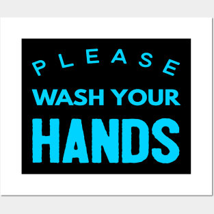 Please Wash Your Hands. Posters and Art